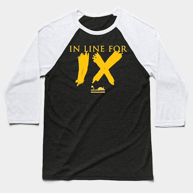 In Line For IX | SW Fan Baseball T-Shirt by brickcityblockade